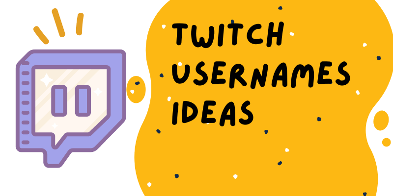Twitch Usernames Ideas 