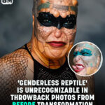‘Genderless Reptile’ Shares Unrecognizable Photos From Before Extreme Transformation