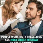 People Working In These Jobs Are Most Likely To Cheat On Their Partner