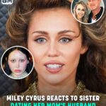 Miley Cyrus Reacts To Her Sister Dating Her Mom’s Husband