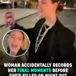Woman Unknowingly Films Her Final Moments Before Falling To Death On Night Out