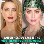 Amber Heard’s Face Is The ‘Most Beautiful In The World,’ According To Scientists