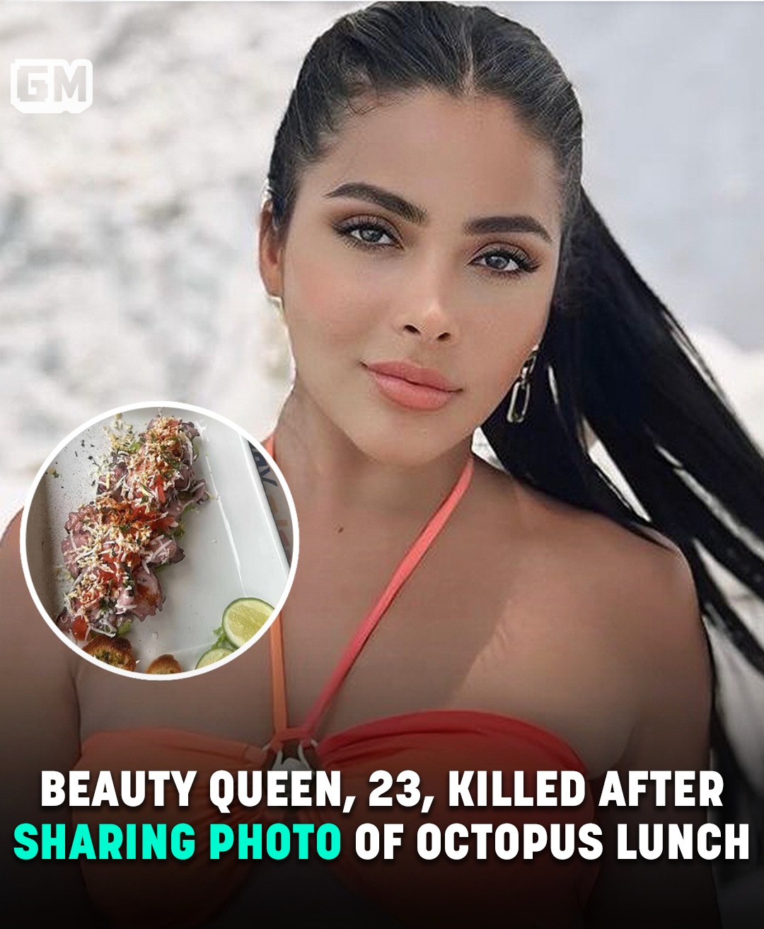 Read more about the article Beauty Queen, 23, Dies After After Sharing Photo Of Octopus Lunch