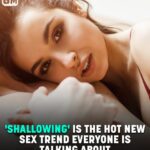 Everyone Is Obsessed With Hot New S** Trend ‘Shallowing’