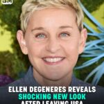 Ellen DeGeneres Shocks Fans With New Look After Moving Away From U.S.A.