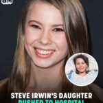 Bindi Irwin Rushed To Hospital As She Suffers Medical Emergency