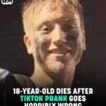 Teenager Dies After TikTok Prank Goes Horribly Wrong