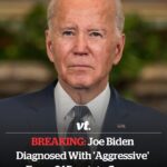 Joe Biden diagnosed with ‘aggressive’ form of prostate cancer