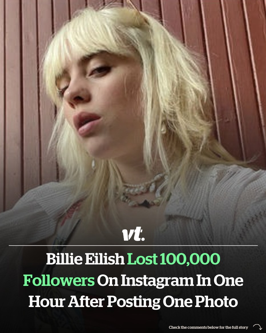 Read more about the article Billie Eilish lost 100,000 followers on Instagram in one hour after posting one photo