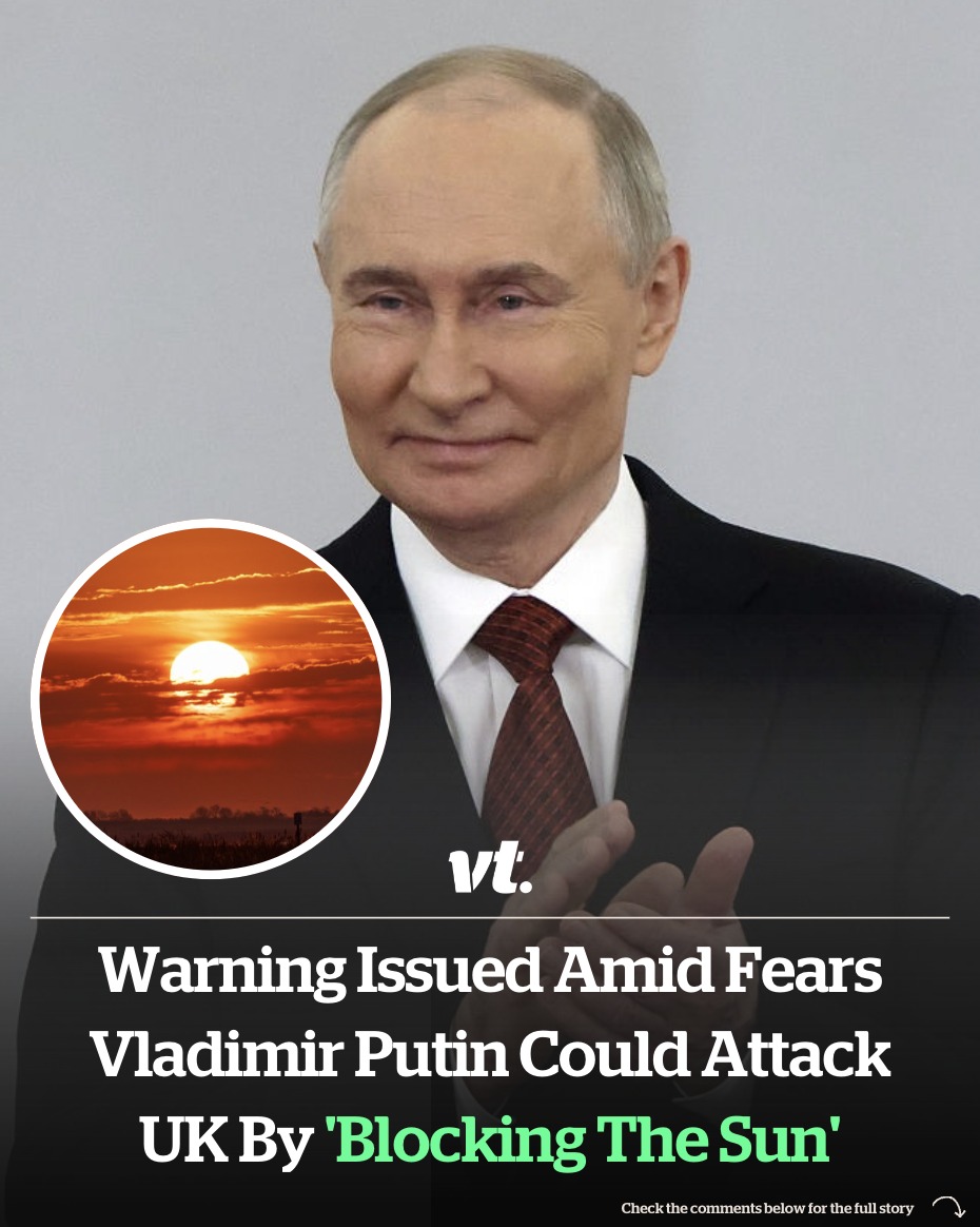 Read more about the article Warning issued amid fears Vladimir Putin could attack UK by ‘dimming the sun’