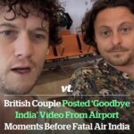 British couple posted ‘goodbye India’ video from airport before fatal Air India plane crash